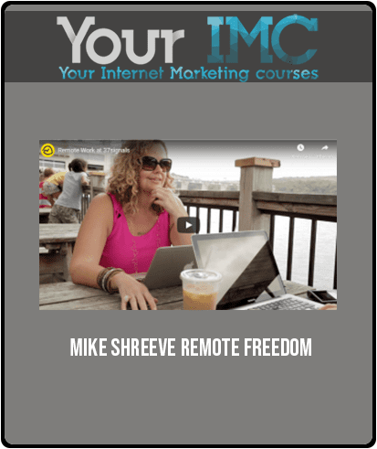 [Download Now] Mike Shreeve – Remote Freedom