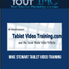 Mike Stewart - Tablet Video Training
