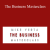Mike Verta - The Business Masterclass