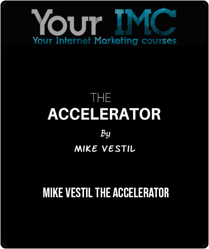 Mike Vestil – The Accelerator
