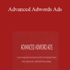 Mike Williams & Juan Martitegui - Advanced Adwords Ads