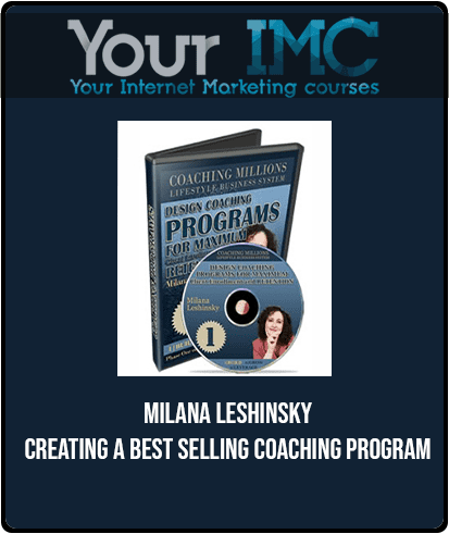 [Download Now] Milana Leshinsky - Creating A Best Selling Coaching Program