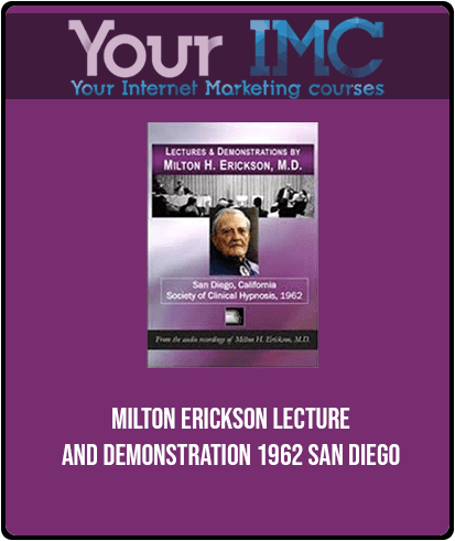 [Download Now] Milton Erickson - Lecture and Demonstration 1962 San Diego
