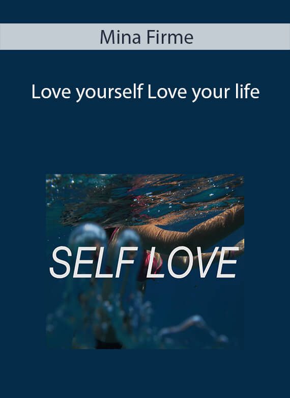 Mina Firme - Love yourself Love your life