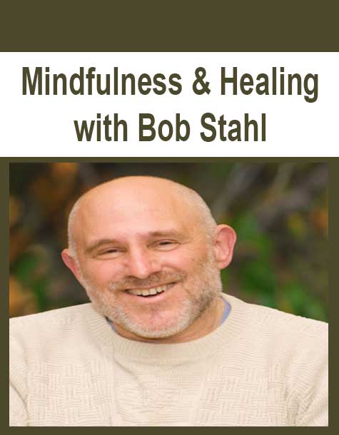 [Download Now] Mindfulness & Healing with Bob Stahl