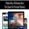 [Download Now] Mindvalley (Srikumar Rao) – The Quest for Personal Mastery