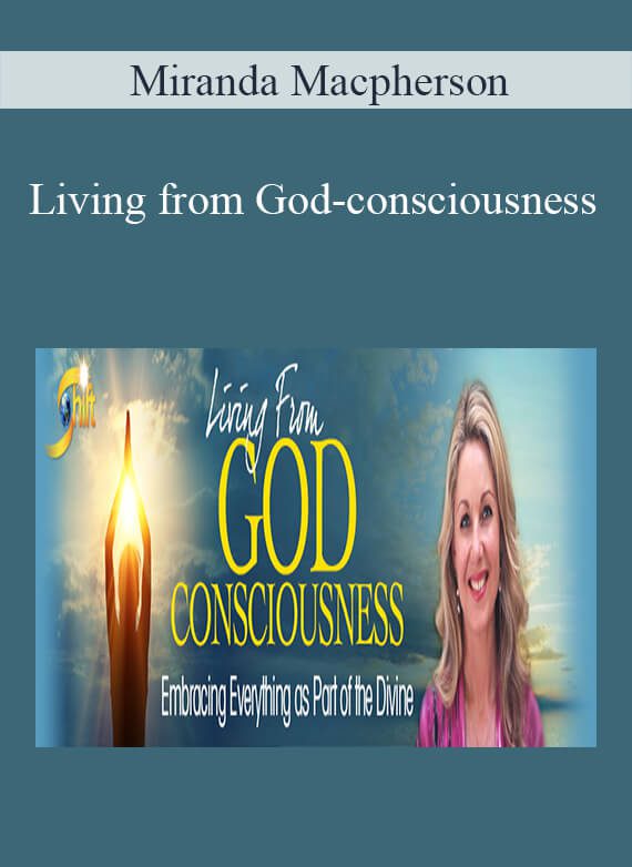 [Download Now] Miranda Macpherson - Living from God-consciousness