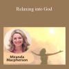 [Download Now] Miranda Macpherson - Relaxing into God