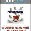 [Download Now] Mitch Stephen and Mike Powell - Private Money Changes