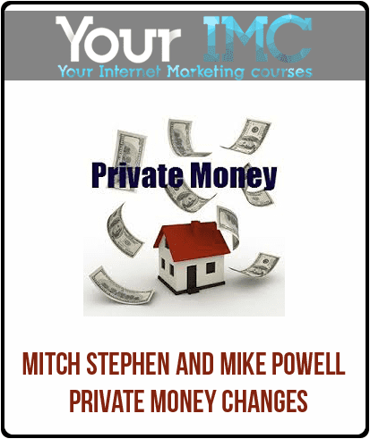 [Download Now] Mitch Stephen and Mike Powell - Private Money Changes