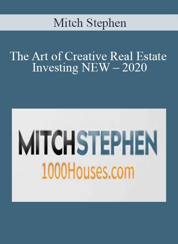 [Download Now] Mitch Stephen – The Art of Creative Real Estate Investing NEW – 2020