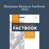Mjbizdaily – Marijuana Business Factbook 2018