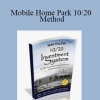 MobileHomeUniversity - Mobile Home Park 10/20 Method
