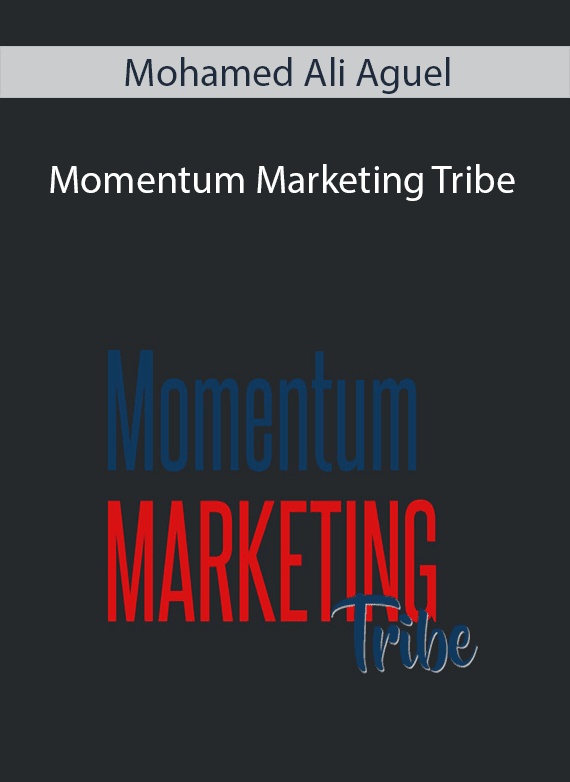 Mohamed Ali Aguel - Momentum Marketing Tribe
