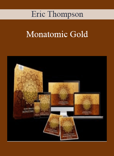 Monatomic Gold - Eric Thompson