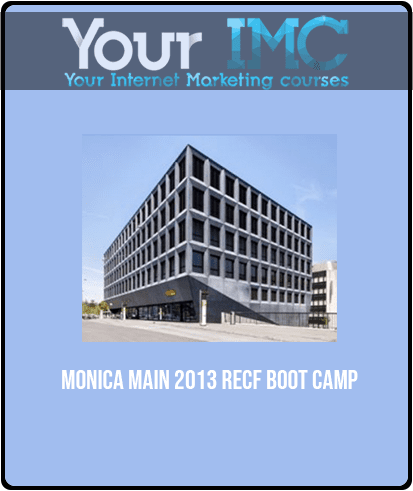 [Download Now] Monica Main 2013 RECF Boot Camp