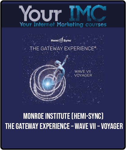 [Download Now] Monroe Institute (Hemi-Sync) - The Gateway Experience - Wave VII - Voyager
