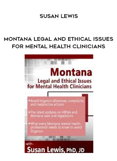 [Download Now] Montana Legal and Ethical Issues for Mental Health Clinicians - Susan Lewis