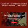 Morpheus Ravenna - Chapter 17: The Warrior’s Initiation – Book of the Great Queen Course