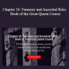 Morpheus Ravenna - Chapter 18: Funerary and Ancestral Rites – Book of the Great Queen Course