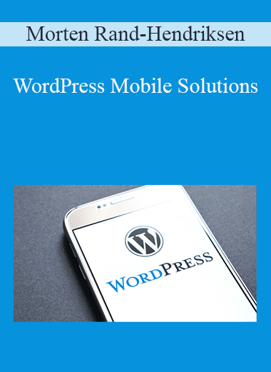 Morten Rand-Hendriksen - WordPress Mobile Solutions