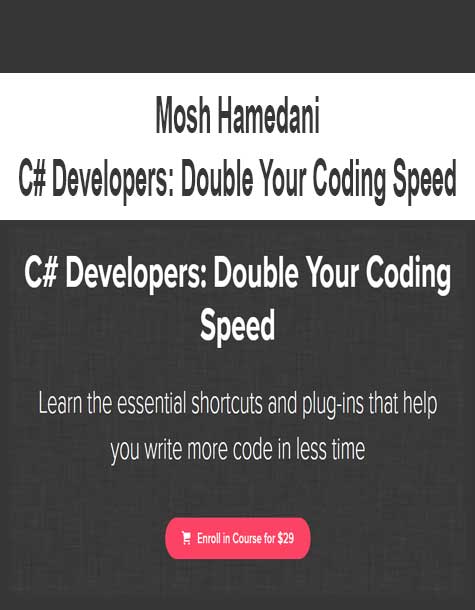 [Download Now] Mosh Hamedani - C# Developers: Double Your Coding Speed