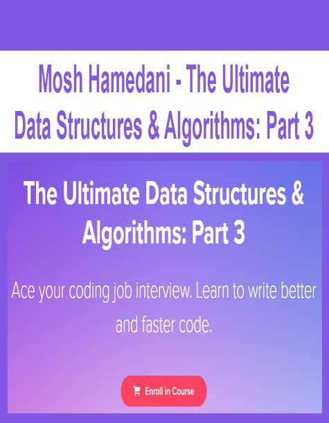 [Download Now] Mosh Hamedani - The Ultimate Data Structures & Algorithms: Part 3