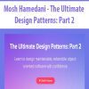[Download Now] Mosh Hamedani - The Ultimate Design Patterns: Part 2