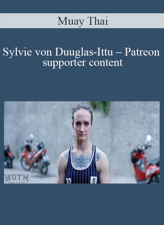 Muay Thai – Sylvie von Duuglas-Ittu – Patreon supporter content