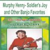 [Pre-Order] Murphy Henry - Soldier's Joy and Other Banjo Favorites