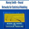 Murray Smith – Neural Networks for Statistical Modeling