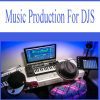 [Download Now] Music Production For DJs