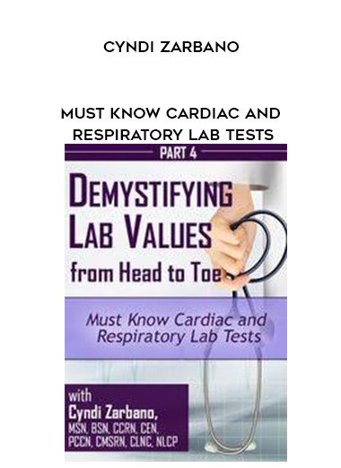 [Download Now] Must Know Cardiac and Respiratory Lab Tests - Cyndi Zarbano