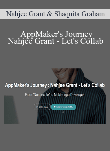 Nahjee Grant & Shaquita Graham - AppMaker's Journey : Nahjee Grant - Let's Collab