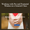 Nara Nemer - Working with Pre and Postnatal Women in a General Class