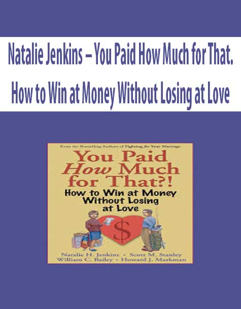 Natalie Jenkins – You Paid How Much for That. How to Win at Money Without Losing at Love
