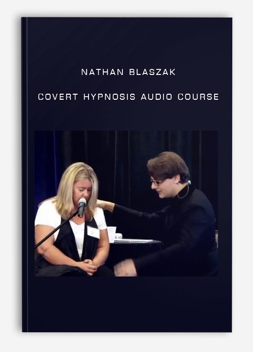 [Download Now] Nathan Blaszak – Covert Hypnosis Audio Course