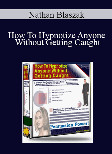 Nathan Blaszak - How To Hypnotize Anyone Without Getting Caught