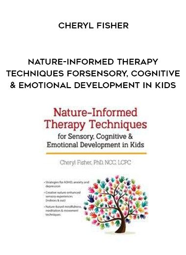 [Download Now] Nature-Informed Therapy Techniques for Sensory