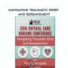 [Download Now]  Navigating Traumatic Grief and Bereavement – Paul Thomas Clements
