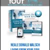 [Download Now] Neale Donald Walsch - Living From Your Soul
