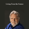 Neale Donald Walsch - Living From the Source
