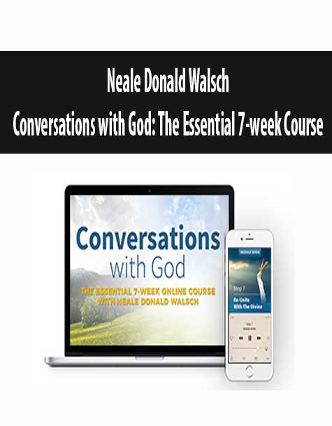 [Download Now] Neale Donald Walsch – Conversations with God: The Essential 7-week Course