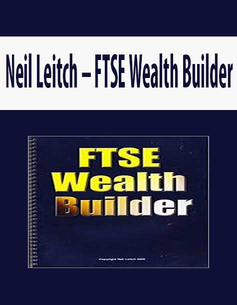 Neil Leitch – FTSE Wealth Builder