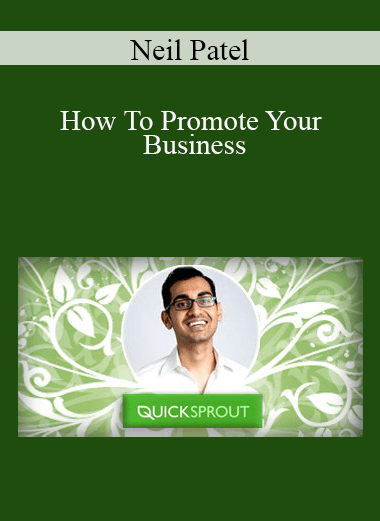 Neil Patel - How To Promote Your Business