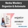 [Download Now] Nesha Woolery – Organize & Automate