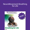 NeuroMovement Breathing for Life by Anat Baniel
