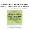 [Download Now] Neuroscience for Clinicians: Brain Change for Stress