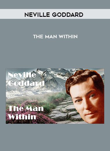 Neville Goddard – The Man Within