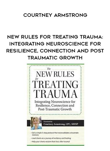 [Download Now] New Rules for Treating Trauma: Integrating Neuroscience for Resilience